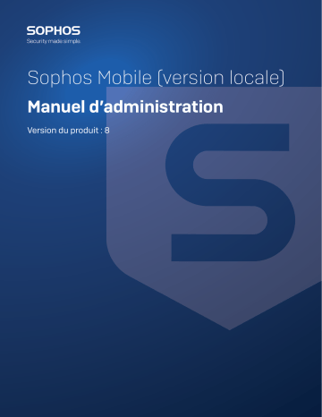 Sophos Mobile (version locale) Manuel utilisateur | Fixfr