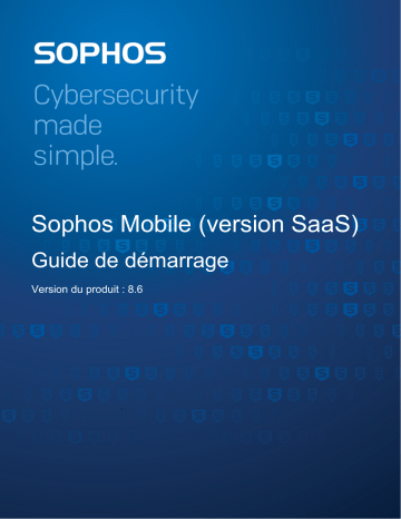 Sophos Mobile (version SaaS) Manuel utilisateur | Fixfr