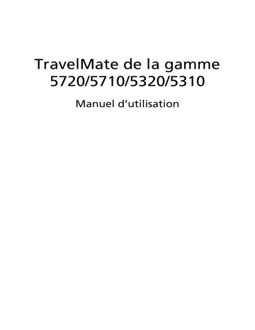 TravelMate 5310 | Acer TravelMate 5710 Notebook Manuel utilisateur | Fixfr
