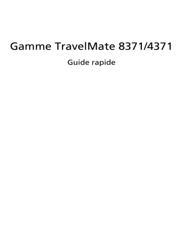 TravelMate 8331G | Acer TravelMate 8371G Notebook Guide de démarrage rapide | Fixfr