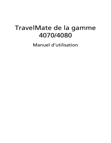 TravelMate 4080 | Acer TravelMate 4070 Notebook Manuel utilisateur | Fixfr