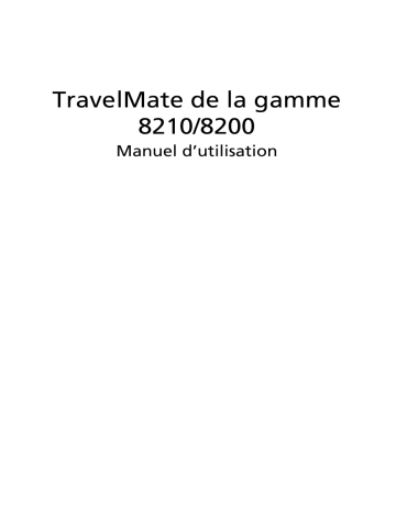 TravelMate 8200 | Acer TravelMate 8210 Notebook Manuel utilisateur | Fixfr