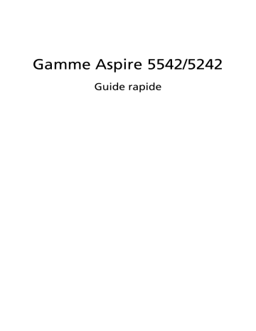 Aspire 5542G | Acer Aspire 5542 Notebook Guide de démarrage rapide | Fixfr