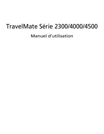 TravelMate 4500 | TravelMate 4000 | Acer TravelMate 2300 Notebook Manuel utilisateur | Fixfr