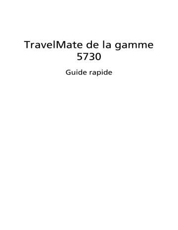 TravelMate 5730G | Acer TravelMate 5730 Notebook Guide de démarrage rapide | Fixfr