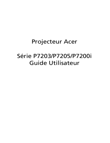 P7205 | Acer P7203 Projector Manuel utilisateur | Fixfr