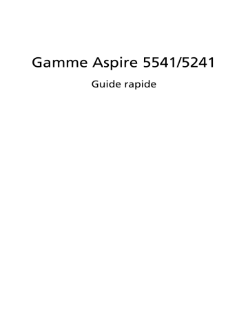 Aspire 5541G | Acer Aspire 5541 Notebook Guide de démarrage rapide | Fixfr