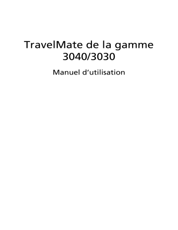 TravelMate 3030 | Acer TravelMate 3040 Notebook Manuel utilisateur | Fixfr