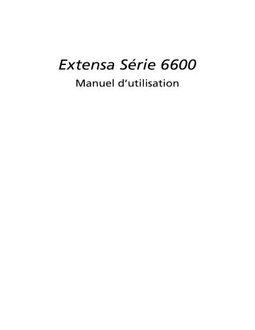 Acer Extensa 6600 Notebook Manuel utilisateur | Fixfr
