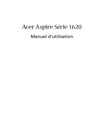 Acer Aspire 1620 Notebook Manuel utilisateur | Fixfr