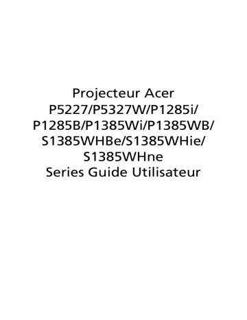 P1385WB | P1285B | Acer S1385WHBe Projector Manuel utilisateur | Fixfr