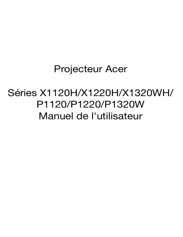 P1320W | X1120H | P1220 | X1220H | X1120 | P1120 | X1220 | Acer X1320WH Projector Manuel utilisateur | Fixfr