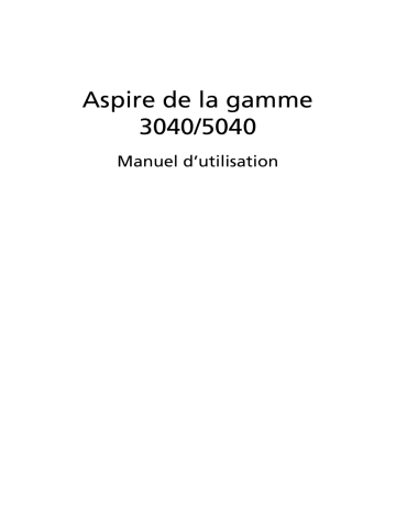 Aspire 3040 | Acer Aspire 5040 Notebook Manuel utilisateur | Fixfr