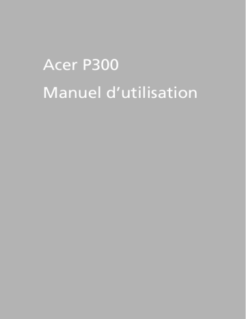 Acer P300 Smartphone Manuel utilisateur | Fixfr