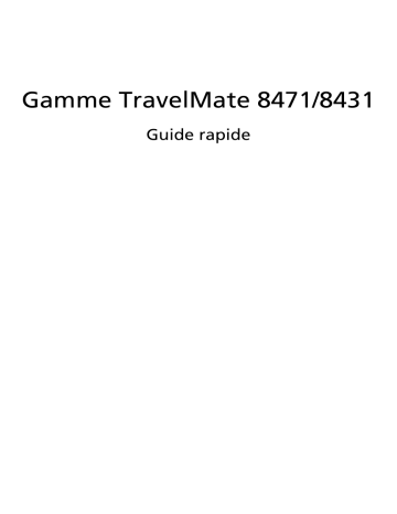 TravelMate 8471G | TravelMate 8431 | Acer TravelMate 8471 Notebook Guide de démarrage rapide | Fixfr