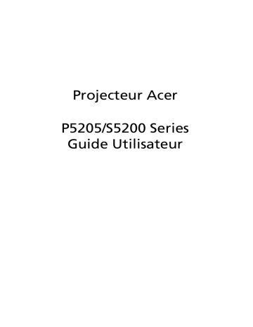 P5205 | Acer S5200 Projector Manuel utilisateur | Fixfr