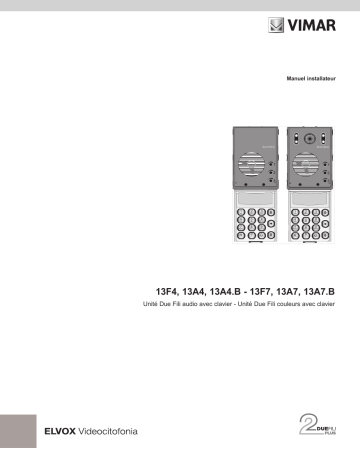 13F4 | 13F4.B | 13I4/K | 13F7.B | 13A4.B.43 | 13A7.B | 13A4.B | 13I7/K | 13F7 | 13A7.B.43 | Vimar 13I4 2M audio st.steel Flat ent.pan. Installation manuel | Fixfr