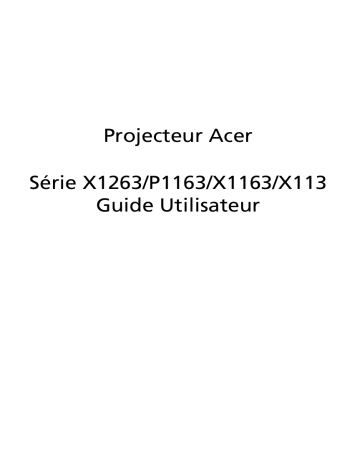 P1163 | X1263 | Acer X1163 Projector Manuel utilisateur | Fixfr