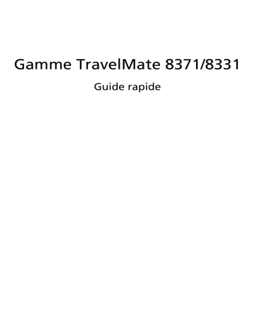 TravelMate 8331 | Acer TravelMate 8371 Notebook Guide de démarrage rapide | Fixfr