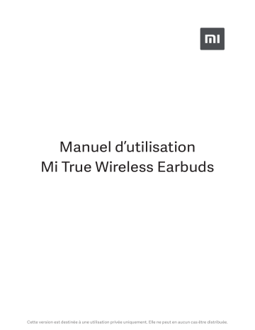 Xiaomi Mi True Wireless Earbuds Mode d'emploi | Fixfr
