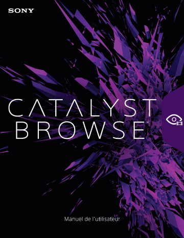 Sony Catalyst Browse 2021 Mode d'emploi | Fixfr