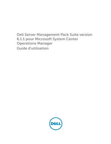 Dell Server Management Pack Suite Version 6.1.1 For Microsoft System Center Operations Manager software Manuel utilisateur | Fixfr