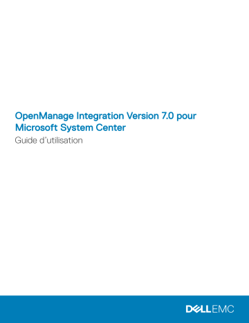Dell OpenManage Integration Version 7.0 for Microsoft System Center software Manuel utilisateur | Fixfr