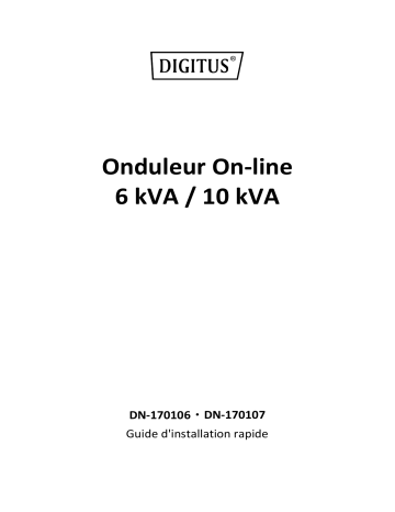 Digitus DN-170106 OnLine UPS system, 6 kVA/ 6 kW Guide de démarrage rapide | Fixfr