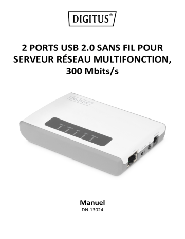 Digitus DN-13024 2 Port USB 2.0 Wireless Multi-Functional Network Server, 300 Mbps Guide de démarrage rapide | Fixfr