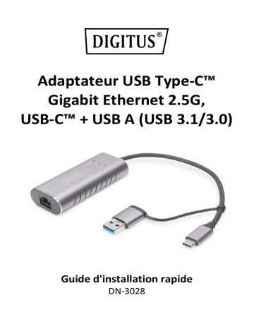 Digitus DN-3028 USB Type-C™ Gigabit Ethernet Adapter 2.5G, USB-C™ + USB A (USB3.1/3.0) Guide de démarrage rapide | Fixfr