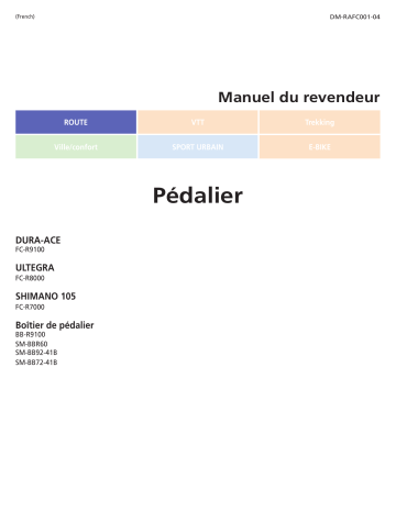 FC-R8000 | SM-BB92-41B | BB-R9100 | FC-R9100 | Shimano FC-R7000 Pédalier Manuel utilisateur | Fixfr