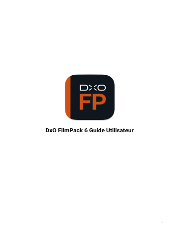 DxO FilmPack v6 Manuel utilisateur | Fixfr
