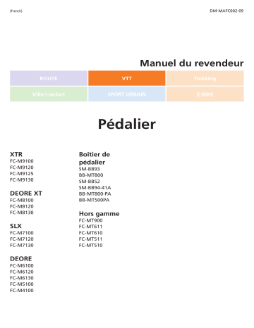 SM-CRM75 | FC-M7130 | FC-M9120 | FC-M9100 | SM-BB93 | FC-MT611 | FC-MT511 | FC-M9130 | FC-MT510 | SM-CRM95 | SM-BB94-41A | FC-MT900 | FC-MT610 | FC-M8130 | FC-M4100 | FC-M6120 | SM-CRM85 | FC-M6130 | FC-M8120 | Shimano FC-M9125 Pédalier Manuel utilisateur | Fixfr
