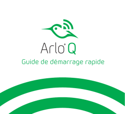 Arlo Q (VMC3040) Guide de démarrage rapide