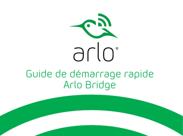 Arlo Bridge (ABB1000) Guide de démarrage rapide | Fixfr