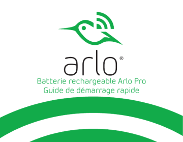 Arlo Pro Rechargeable Battery (VMA4400) Guide de démarrage rapide | Fixfr