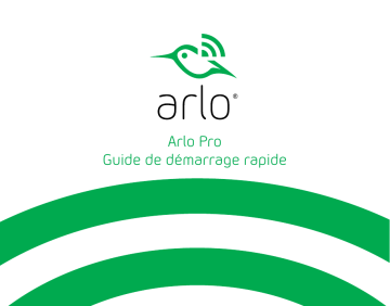Arlo Pro (VMC4030) Guide de démarrage rapide | Fixfr