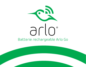 Arlo Go Rechargeable Battery (VMA4410) Guide de démarrage rapide | Fixfr