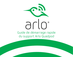 Arlo Quadpod (VMA4500) Guide de démarrage rapide