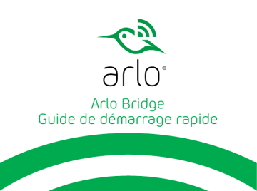 Arlo Bridge (ABB1000) Guide de démarrage rapide | Fixfr