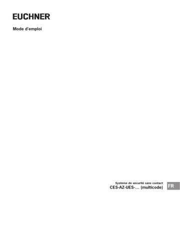 EUCHNER Système de sécurité sans contact CES-AZ-UES-… (multicode) Mode d'emploi | Fixfr