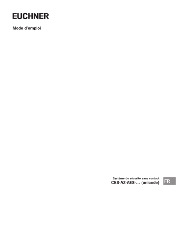 EUCHNER Système de sécurité sans contact CES-AZ-AES-... (Unicode) Mode d'emploi | Fixfr