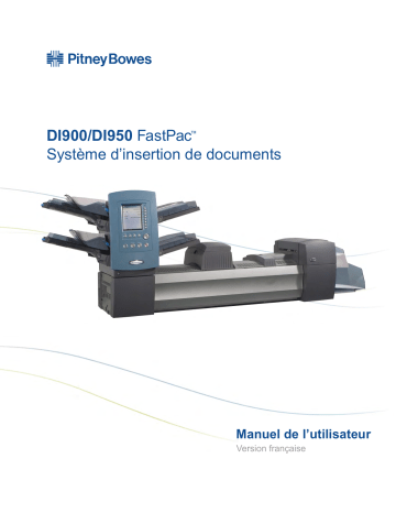 Pitney Bowes DI900, DI950 Systèmes d'insertion DI900/DI950 FastPac Système d’insertion Manuel utilisateur | Fixfr