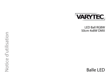 Varytec LED Ball RGBW 50cm 4x8W DMX Une information important | Fixfr