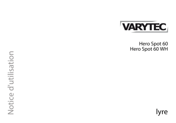 Hero Spot 60 WH | Varytec Hero Spot 60 Une information important | Fixfr