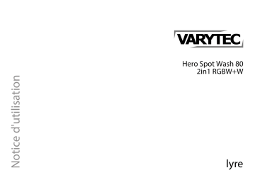 Varytec Hero Spot Wash 80 2in1 RGBW+W Une information important | Fixfr