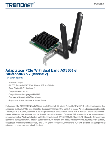 Trendnet TEW-907ECH AX3000 Wireless Dual Band & Bluetooth® 5.2 (Class 2) PCIe Adapter Fiche technique | Fixfr