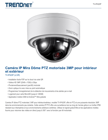 Trendnet TV-IP420P Indoor/Outdoor 3MP Motorized PTZ Dome Mira IP Camera Fiche technique | Fixfr