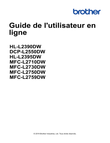 HL-L2390DW | DCP-L2550DW | MFC-L2710DW | HL-L2395DW | MFC-L2717DW | MFC-L2759DW | MFC-L2690DW | MFC-L2730DW | Brother MFC-L2750DW(XL) Monochrome Laser Fax Manuel utilisateur | Fixfr