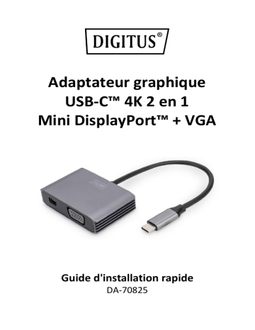 Digitus DA-70825 USB-C™ 4 K 2-in-1 Mini DisplayPort + VGA Graphics Adapter Guide de démarrage rapide | Fixfr